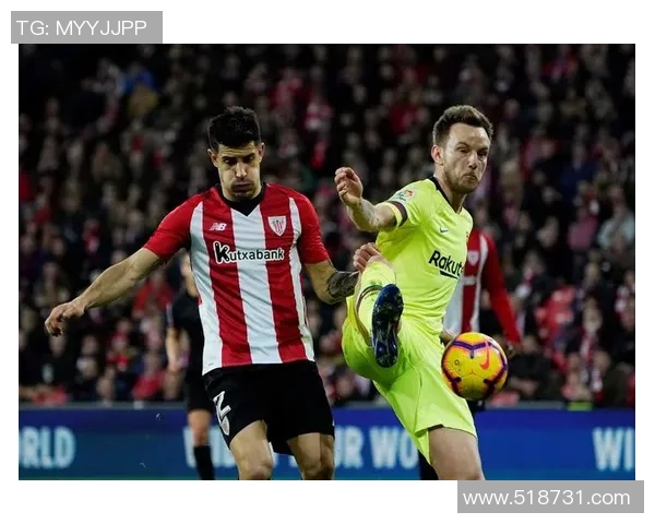 巴塞罗那与毕尔巴鄂竞技的巅峰对决谁将笑到最后